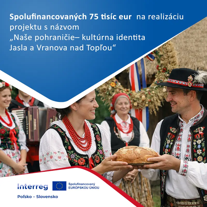 Naše pohraničie – kultúrna identita Jasla a Vranova nad Topľou